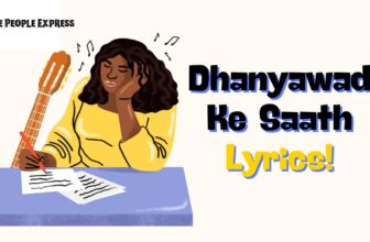 Dhanyawad Ke Saath Lyrics, Gratitude Song Lyrics, Heartfelt Song Lyrics, Dhanyawad Ke Saath, Appreciation Songs, Lyrics of Dhanyawad Ke Saath, Meaningful Music, Expressive Lyrics, Sentimental Song Lyrics, Emotional Lyrics