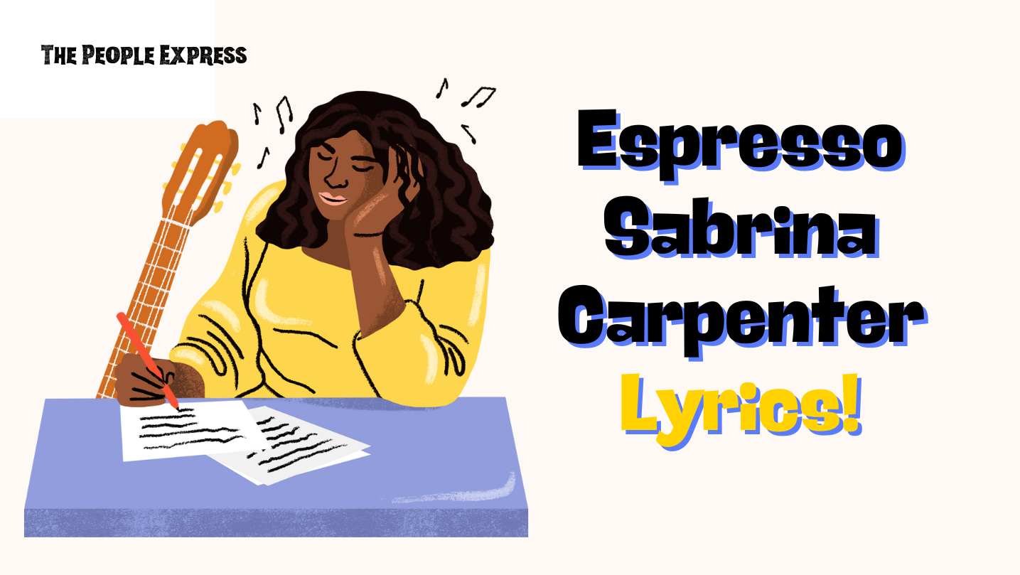 Sabrina Carpenter Espresso Lyrics, Espresso Song Lyrics, Energetic Song Lyrics, Catchy Music, Sabrina Carpenter Music, Vibrant Lyrics, Lyrics of Espresso by Sabrina Carpenter, Lively Song Lyrics, Pop Music, Fun Lyrics