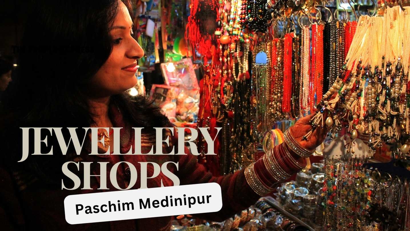 Jewellery Shops in Paschim Medinipur, Gold Jewellery in Paschim Medinipur, Diamond Jewellery in Paschim Medinipur, Silver Jewellery in Paschim Medinipur, Best Jewellery Stores Paschim Medinipur, Fine Jewellery Paschim Medinipur,